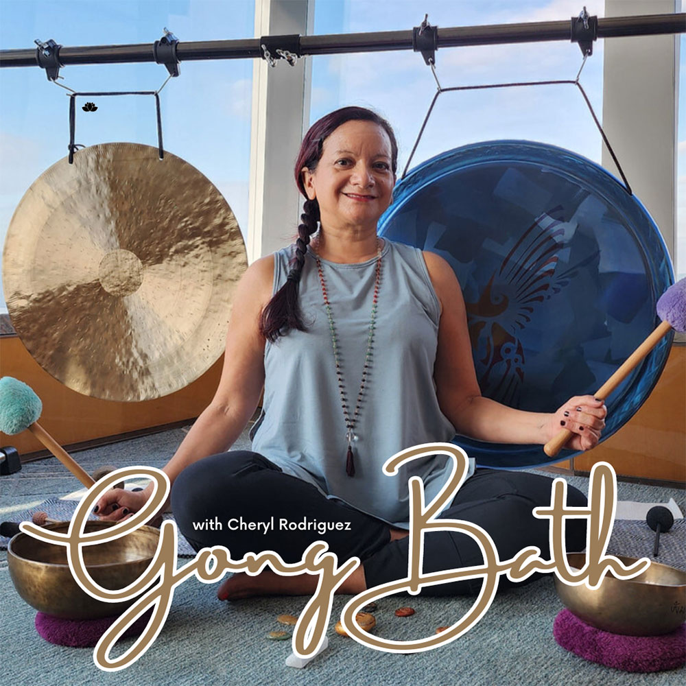 Gong Bath with Cheryl Rodriguez